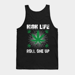 WEED, HIGH LIFE ROLL ONE UP Tank Top